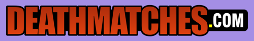 Deathmatches